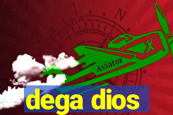 dega dios